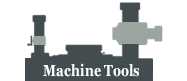 Machine Tools